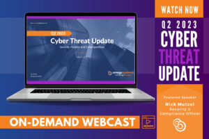 On-demand webcast: cybersecurity threat update Q2 2023