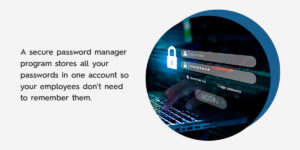 secure manager program stores all your account passwords
