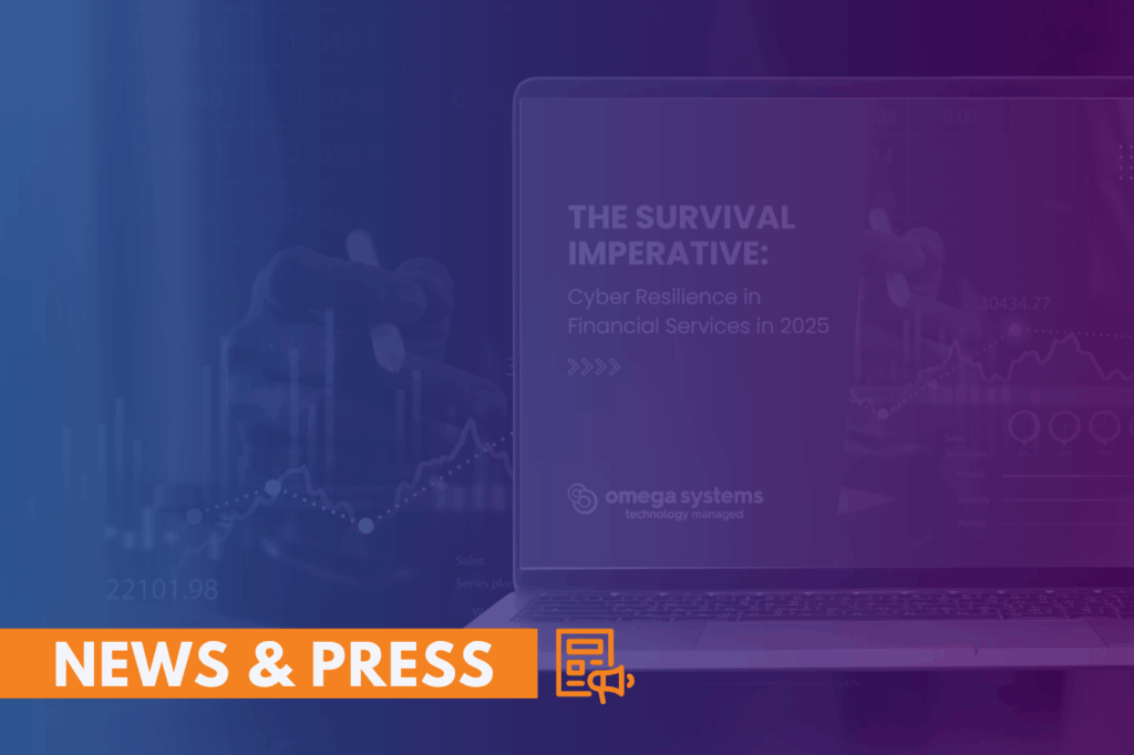 Omega Systems Unveils 2025 Financial Services Cyber Resilience Report